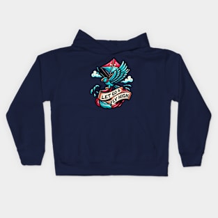 Let Go & Fly High Kids Hoodie